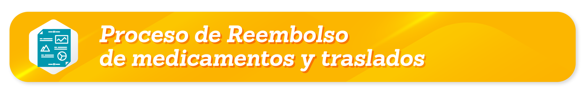 Proceso de Reembolso de medicamentos y traslados