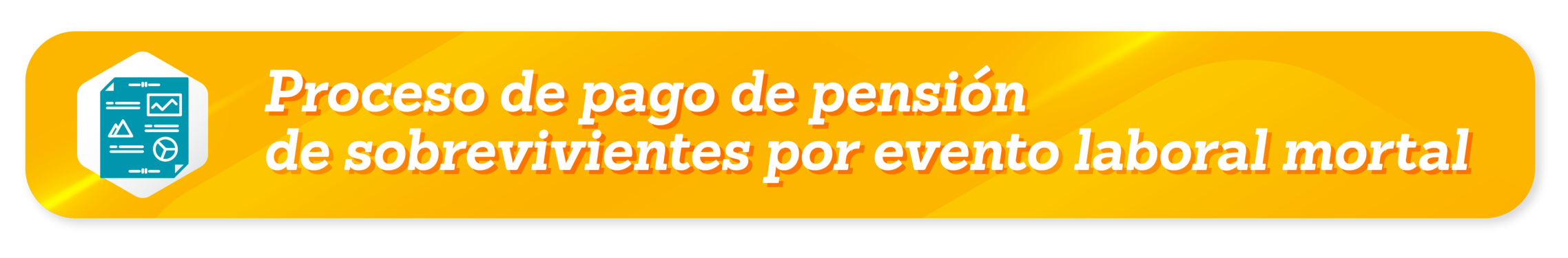 Proceso de pago de pensión de sobrevivientes por evento laboral mortal
